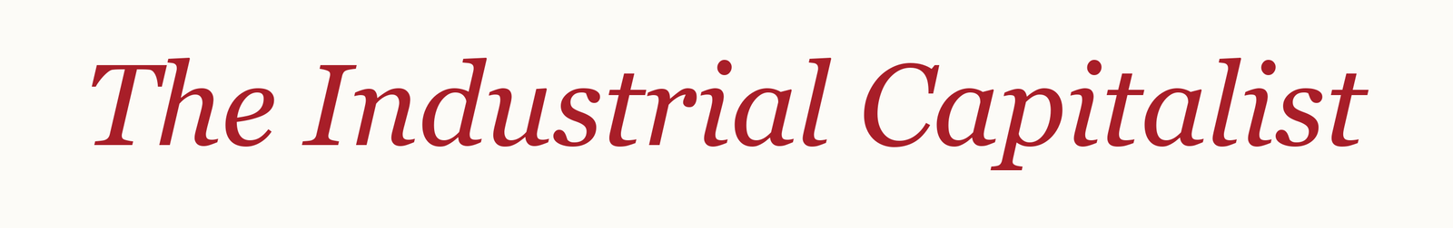 The Industrial Capitalist wordmark, oxblood on ivory