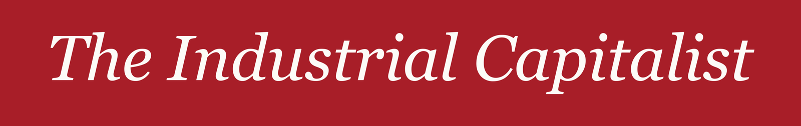 The Industrial Capitalist wordmark, ivory on oxblood